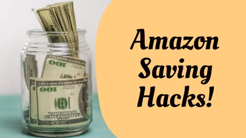 Amazon Saving Hacks
