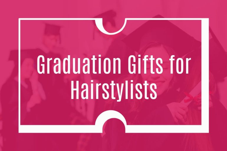 Graduation Gifts for Hairstylists