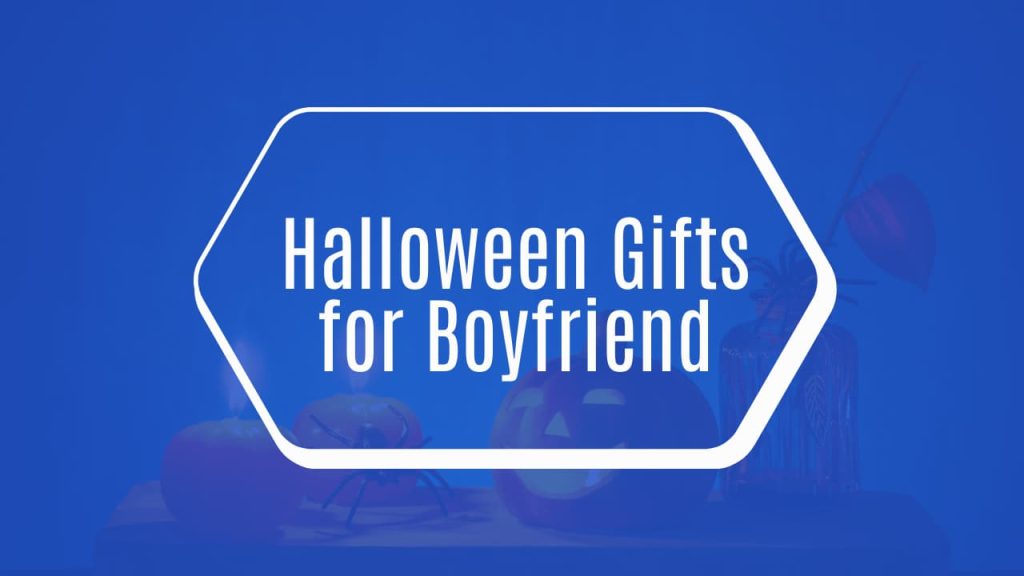 Halloween Gifts for Boyfriend