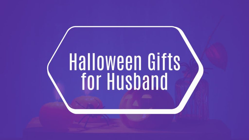 Halloween Gifts for Husband
