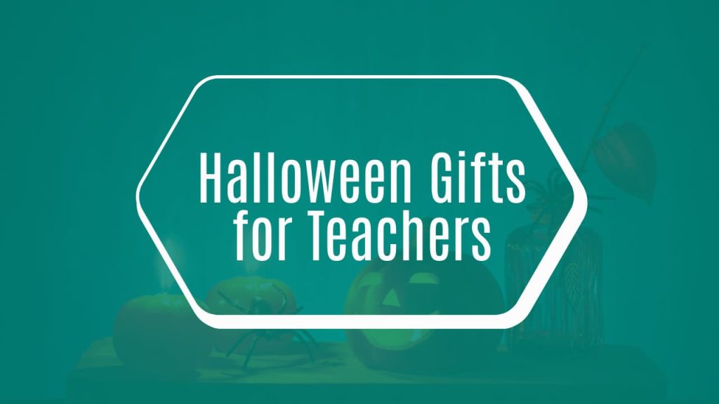 Halloween Gifts for Teachers