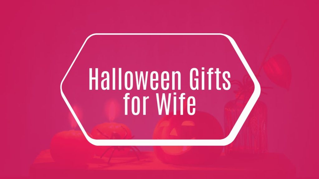 Halloween Gifts for Wife