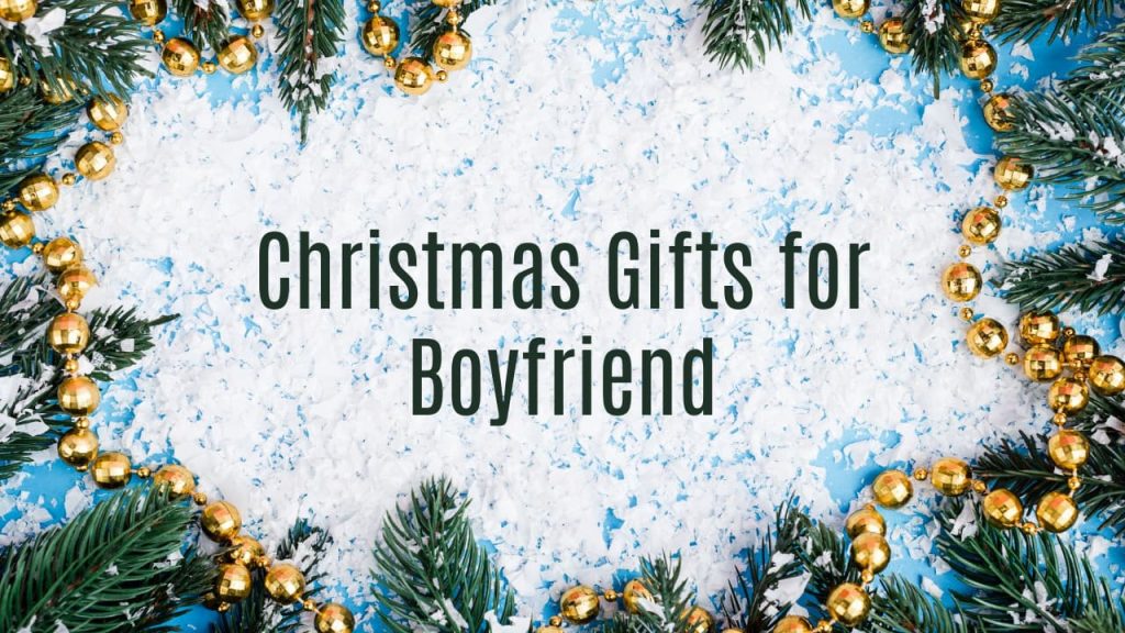 Christmas Gifts for Boyfriend