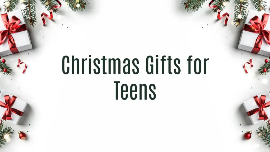 Christmas Gifts for Teens